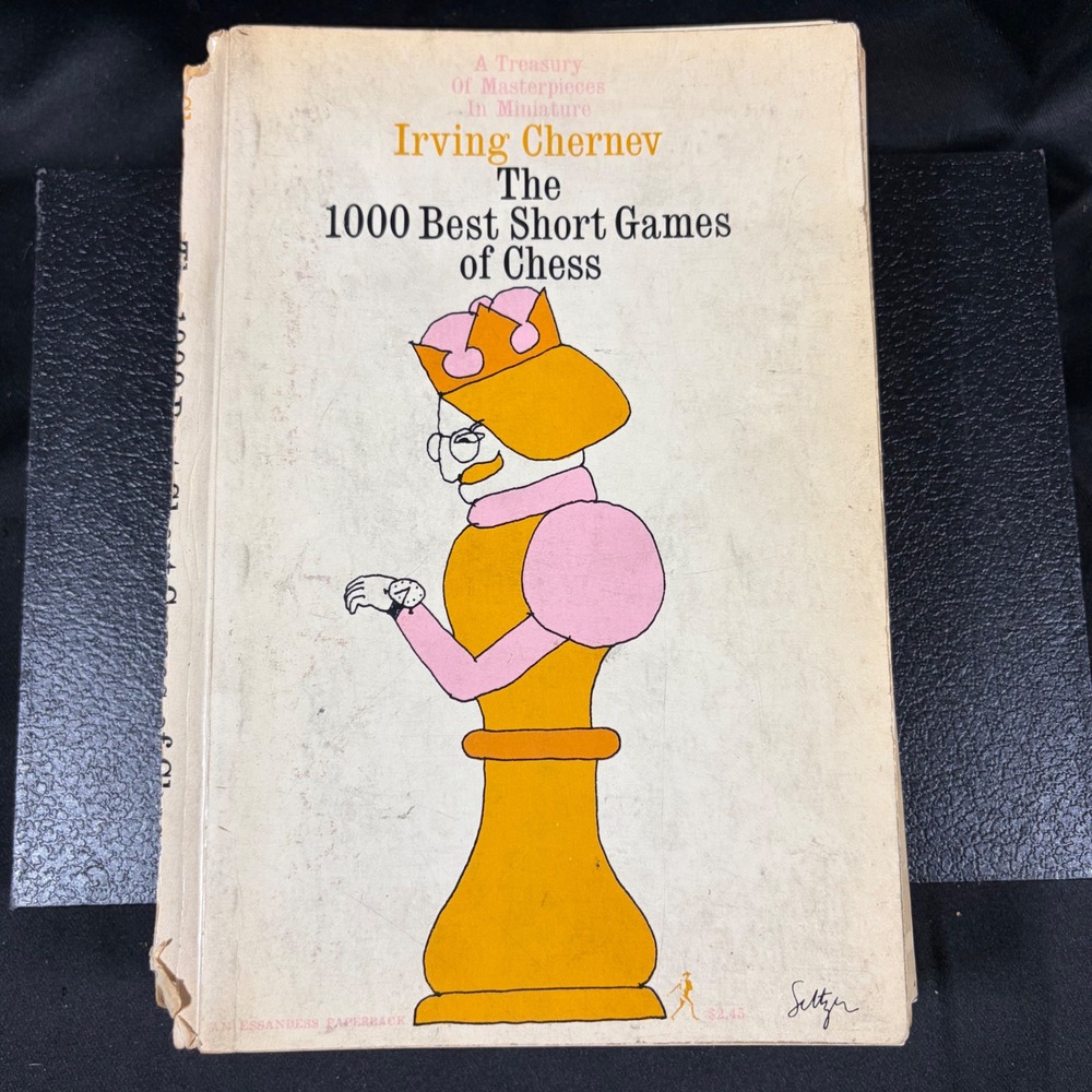 Irving Chernev The 1000 Best Short Games of Chess Paperback 1963 1st Printing
